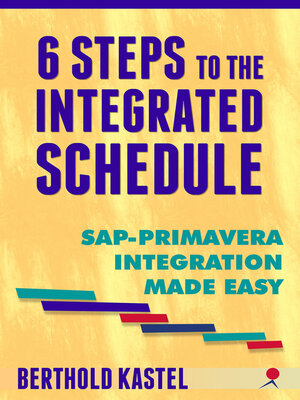 cover image of 6 Steps to the Integrated Schedule--SAP-Primavera Integration Made Easy